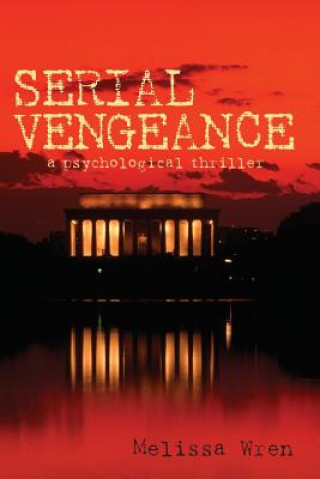 Könyv Serial Vengeance Melissa Wren