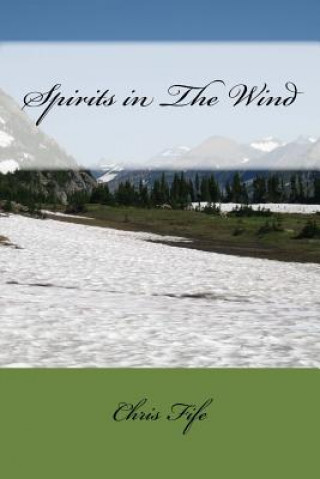 Kniha Spirits in The Wind Chris Fife
