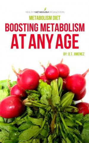 Knjiga Metabolism Diet: Boost Metabolism At Any Age D J Jimenez