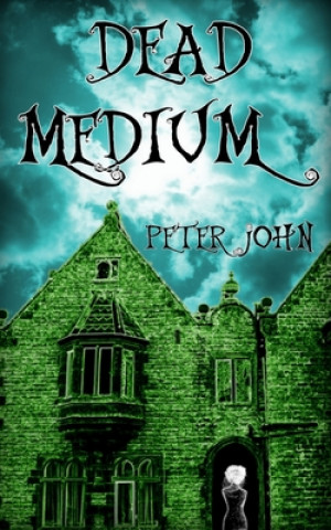Kniha Dead Medium Peter John