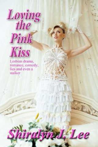 Libro Loving the Pink Kiss Shiralyn J Lee