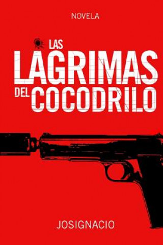 Книга Las Lágrimas del Cocodrilo Josignacio