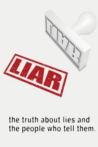 Βιβλίο Liar: The Truth About Lies and the People Who Tell Them R Johnson