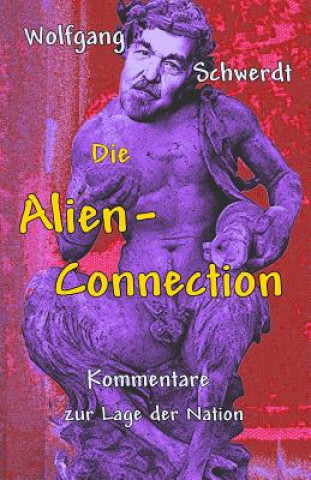 Knjiga Die Alien-Connection Wolfgang Schwerdt
