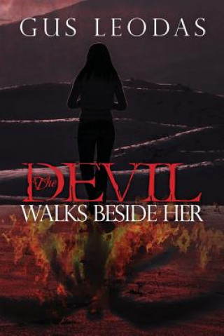 Книга The Devil Walks Beside Her Gus Leodas