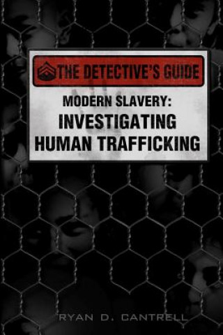 Buch Modern Slavery: Investigating Human Trafficking Ryan D Cantrell