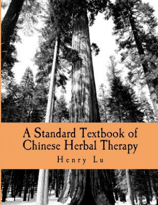 Könyv A Standard Textbook of Chinese Herbal Therapy Henry C Lu