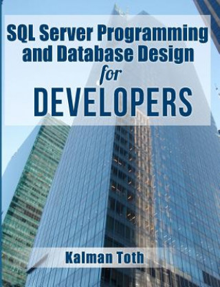 Book SQL Server Programming and Database Design for Developers Kalman Toth