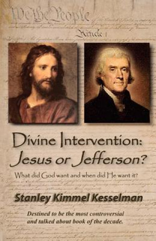 Książka Divine Intervention: Jesus or Jefferson? MR Stanley Kimmel Kesselman