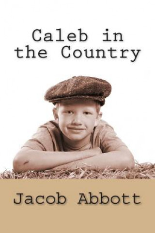 Kniha Caleb in the Country Jacob Abbott