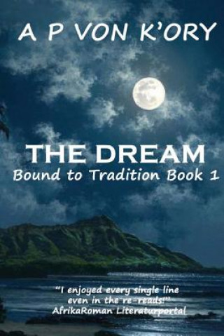 Kniha Bound To Tradition: The Dream A P Von