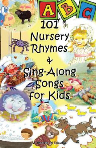 Könyv 101 Nursery Rhymes & Sing-Along Songs for Kids Jennifer M Edwards