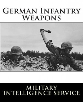 Kniha German Infantry Weapons Military Intelligence Service