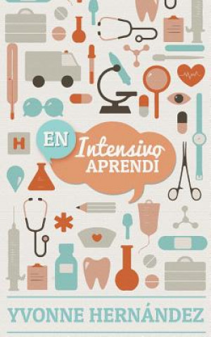 Carte En Intensivo Aprendí Yvonne Hernandez