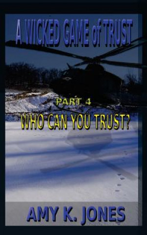 Carte A WICKED GAME of TRUST: Who Can You Trust Amy K Jones