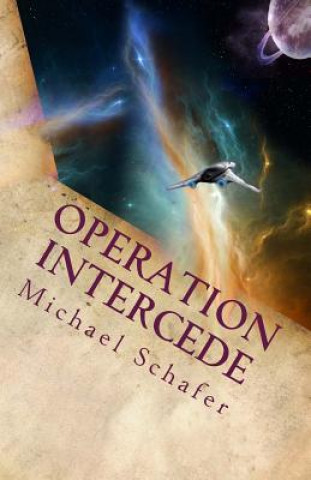 Carte Operation Intercede Michael B Schafer