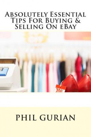 Carte Absolutely Essential Tips For Buying & Selling On eBay MR Phil Gurian
