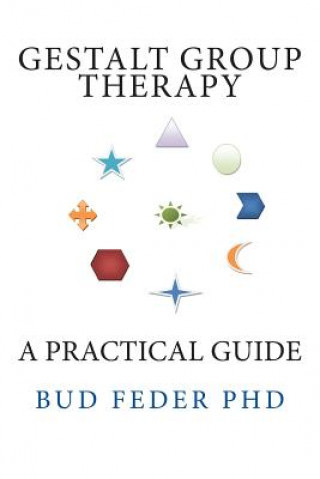 Книга Gestalt Group Therapy: A Practical Guide: Second Edition Bud Feder