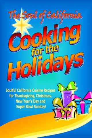 Könyv The Soul of California - Cooking for the Holidays Ruth De Jauregui