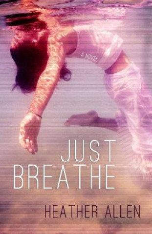 Kniha Just Breathe Heather Allen