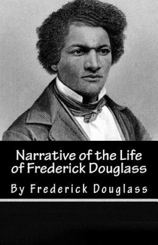 Buch Narrative of the Life of Frederick Douglass Frederick Douglass