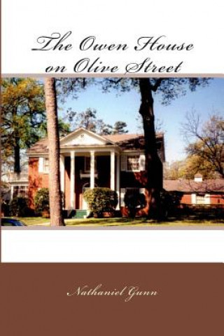 Kniha The Owen House on Olive Street MR Nathaniel Irvin Gunn