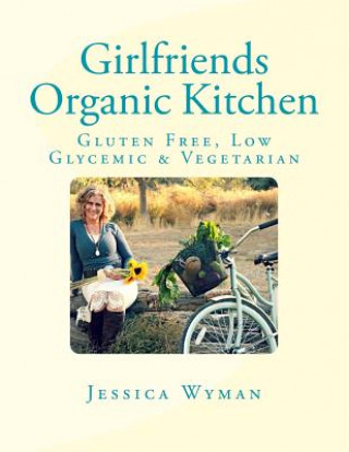 Carte Girlfriends Organic Kitchen Jessica Wyman