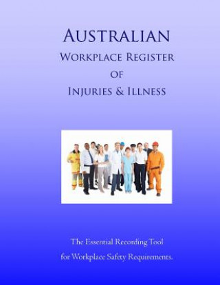 Könyv Australian Workplace Register of Injuries & Illness Iguides