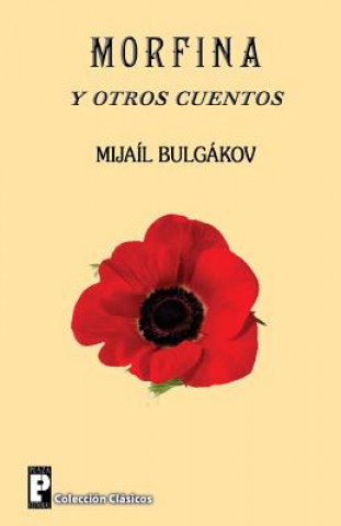 Kniha Morfina y otros cuentos Mijail Bulgakov