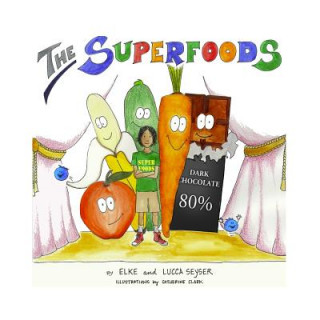 Книга The Superfoods Elke Seyser