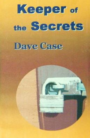 Kniha Keeper of the Secrets Dave R Case