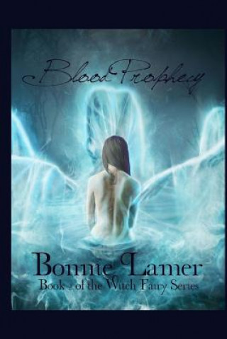 Kniha Blood Prophecy Bonnie Lamer