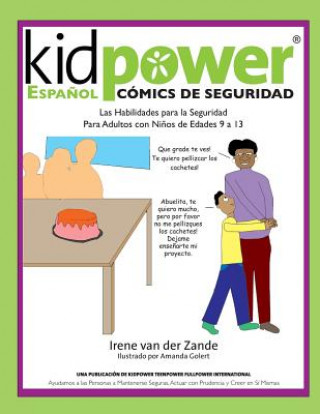 Kniha Kidpower Espanol Comics de Seguridad Para Ninos de Edades 9 a 13 Irene Van der Zande
