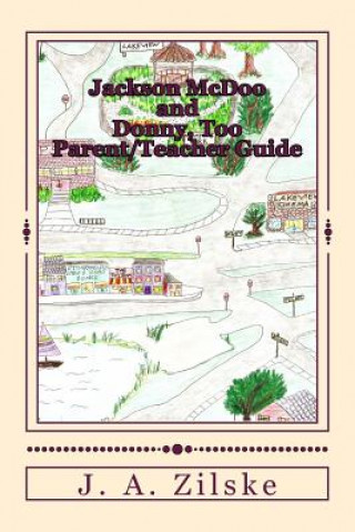 Книга Jackson McDoo and Donny, Too: Parent/Teacher Guide J A Zilske