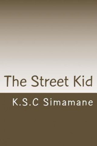 Книга The Street Kid MR Khumbulani S C Simamane