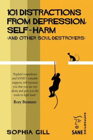 Książka 101 Distractions from Depression, Self-harm (and other Soul-destroyers) Sophia Gill