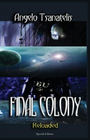 Libro Final Colony Reloaded Angelo Tsanatelis
