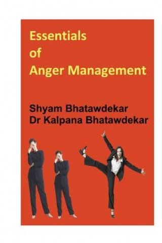 Βιβλίο Essentials of Anger Management Shyam Bhatawdekar