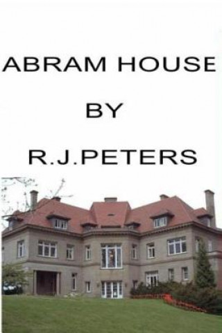 Kniha Abram House R J Peters