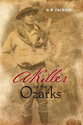 Buch A Killer in the Ozarks H W Jackson