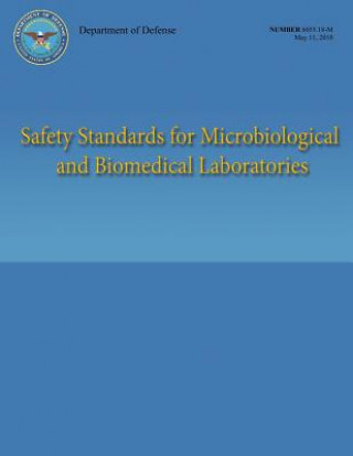 Kniha Safety Standards for Microbiological and Biomedical Laboratories (DoD 6055.18-M) Department of Defense