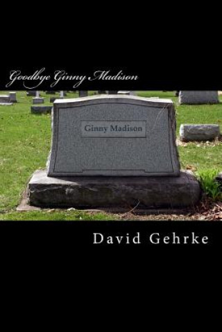 Carte Goodbye Ginny Madison Dave Gehrke