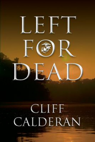 Kniha Left For Dead Cliff Calderan