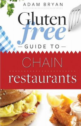 Carte Gluten Free Guide to Chain Restaurants Adam Bryan