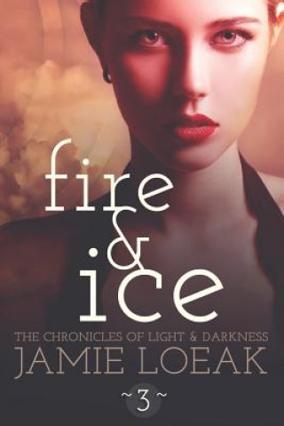 Kniha Fire and Ice Jamie Loeak