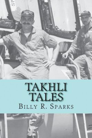 Knjiga Takhli Tales: and other stories Billy R Sparks