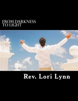 Könyv From Darkness to Light Lori Lynn