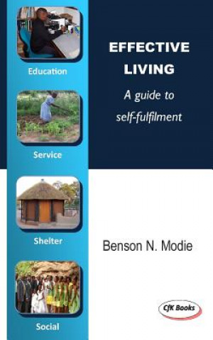 Kniha Effective Living: A guide to self-fulfilment Benson N Modie