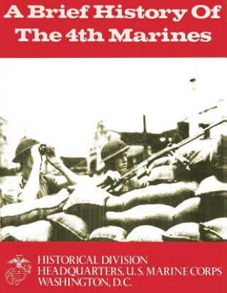 Book A Brief History of the 4th Marines U S Marine Corps