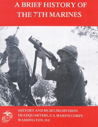 Książka A Brief History of the 7th Marines U S Marine Corps